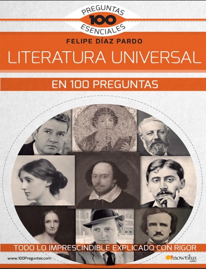 La literatura universal en 100 preguntas - Felipe Díaz Pardo (PDF + Epub) [VS]