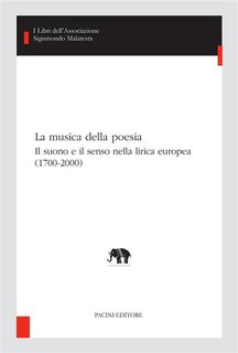 AA.VV. - La musica della poesia (1700-2000). Il suono e il senso nella lirica europea (2024)