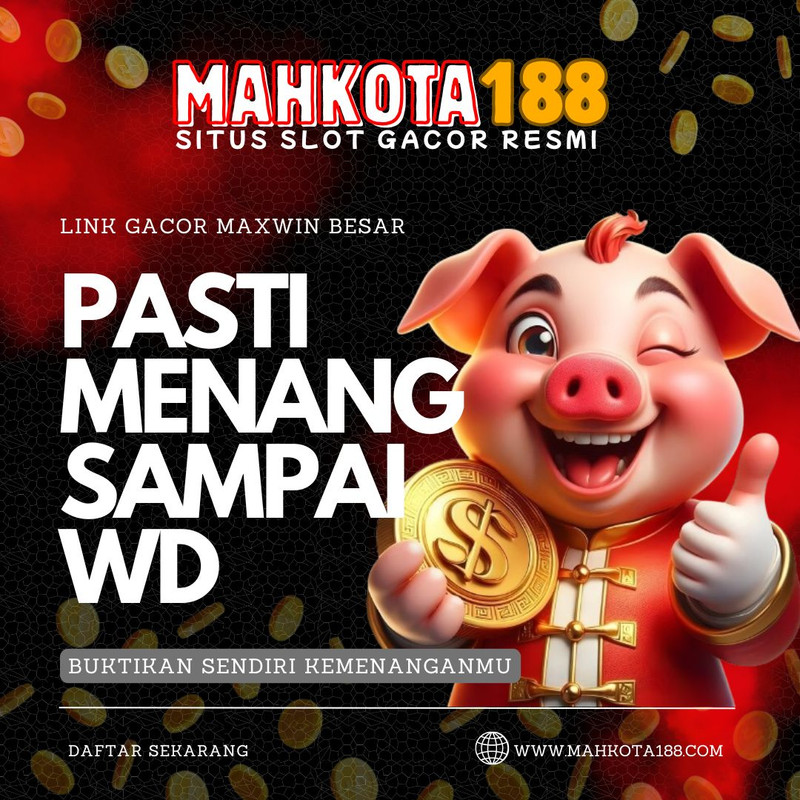 MAHKOTA88 ⚧️ Situs Cuan Stabil ^ Jackpot Ultimate Menanti  