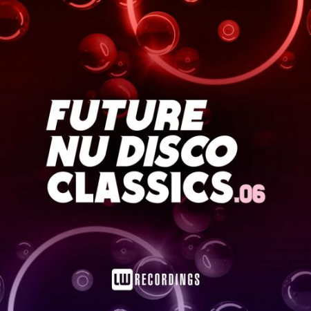 VA - Future Nu Disco Classics Vol.06 (2022)