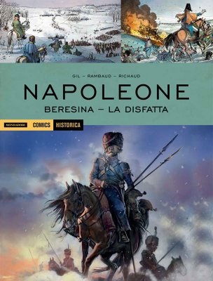 Historica N.71 - Napoleone - Beresina - La Disfatta (Settembre 2018)