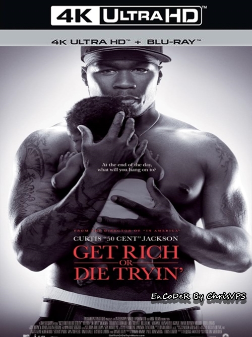Zdobądź bogactwo albo zgiń próbując / Get Rich or Die Tryin' (2005) MULTI.HDR.2160p.BDRemux.TrueHD.DTS.HD.MA.AC3-ChrisVPS / LEKTOR i NAPISY