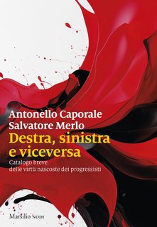 Antonello Caporale, Salvatore Merlo – Destra, sinistra e viceversa (2024)