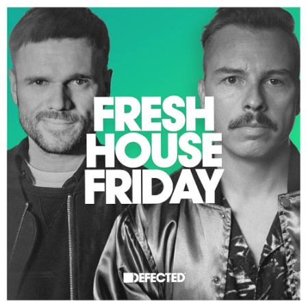 Defected Fresh House Friday By Tensnake & Purple Disco Machine (2022)