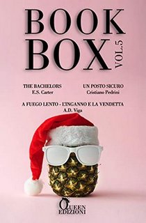 E.S. Carter, Cristiano Pedrini, A.D. Viga - Book Box: The Bachelors. Un posto sicuro. A fuego lento (L'inganno e la vendetta) (2019)