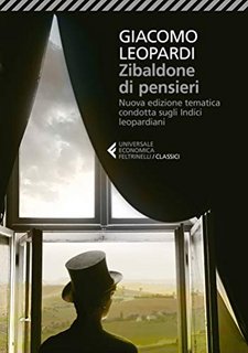 Giacomo Leopardi - Zibaldone di pensieri. Nuova edizione tematica condotta sugli Indici leopardiani (2019)