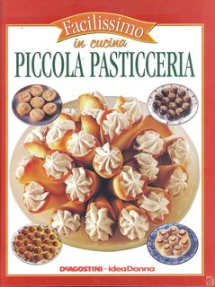 Facilissimo in cucina vol.22 - Piccola pasticceria (2003)