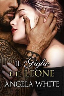 Angela White - Beauty and the Beast Vol. 2. Il giglio e il leone (2020)