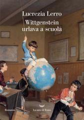 Lucrezia Lerro – Wittgenstein urlava a scuola (2026)