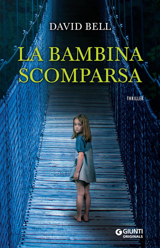 David Bell - La bambina scomparsa (2016)