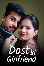 Dost Ki Girlfriend (2023) Kotha App Short Film Watch Online