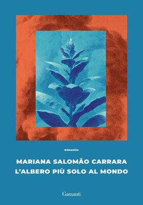Mariana Salomão Carrara - L’albero più solo al mondo (2026)