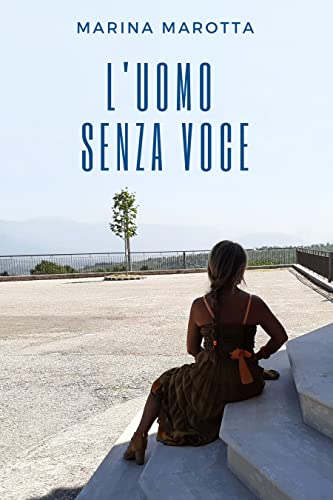 Marina Marotta - L'uomo senza voce (2022)