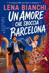 Lena Bianchi – Love in Translation Vol. 3. Un Amore che Sboccia Barcellona (2026)