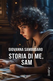 Giovanna Sambugaro - Storia di me, Sam (2024)
