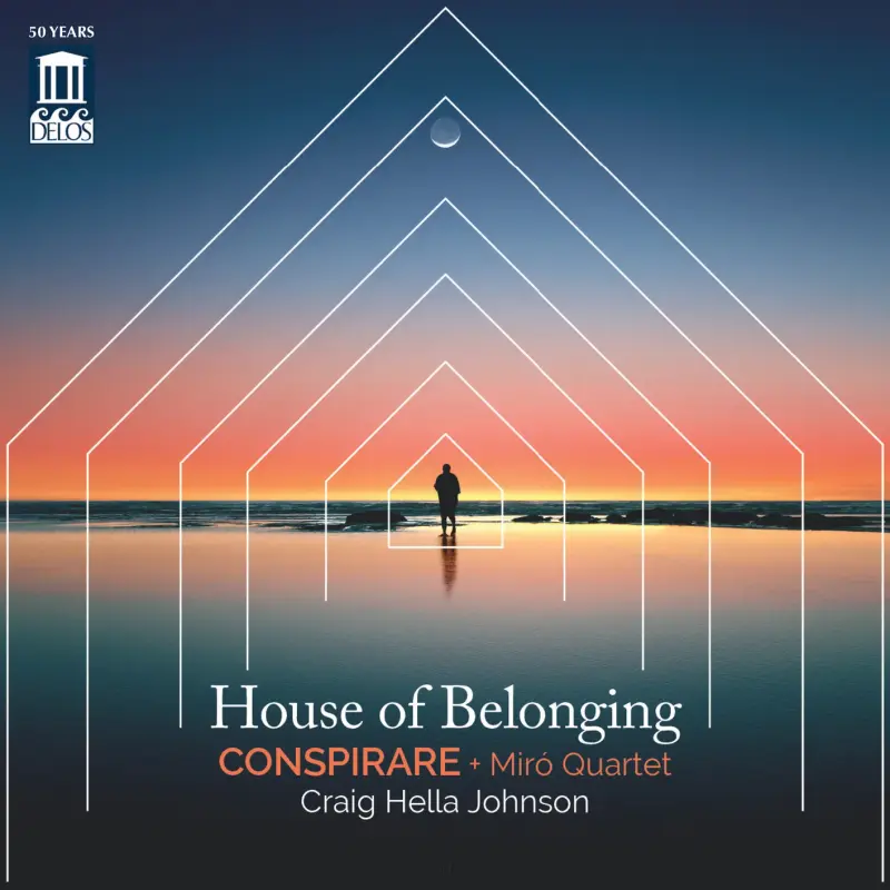 Conspirare, Miró Quartet & Craig Hella Johnson • House of Belonging (2023)   .flac  96.0 kHz/24 bit