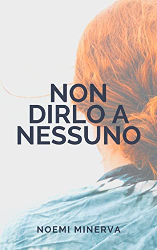 Noemi Minerva - Non dirlo a nessuno (2022)