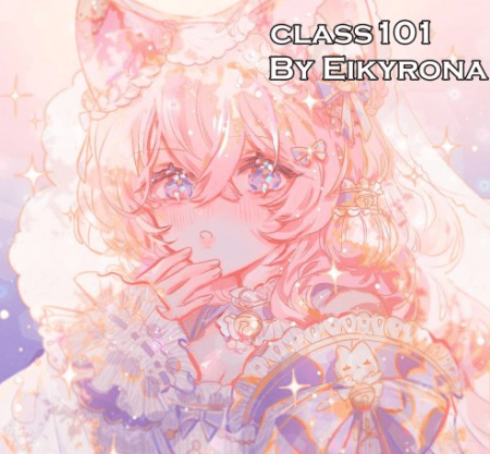 Class101 Turn Fantasy Into Reality - An Easy Guide to Anime Illustrations