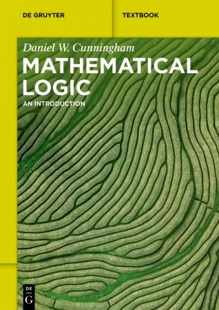 Mathematical Logic: An Introduction (De Gruyter Textbook)