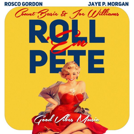 9fdb60f0 c2f2 4809 8b46 565012879179 - VA - Roll 'Em Pete (Good Vibes Music) (2022)