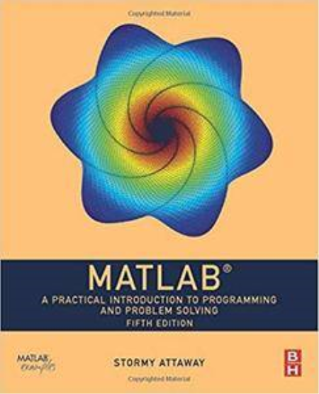 MATLAB: A Practical Introduction to Programming and Problem Solving 5th Edition (True PDF) MATLAB: A Practical Introduction to Programming and Problem Solving 5th Edition (True PDF)