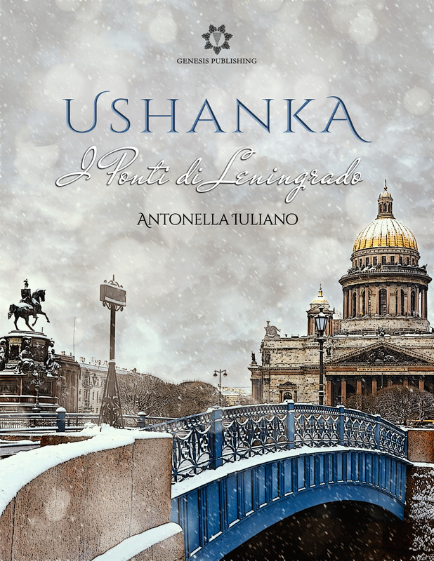 Antonella Iuliano – Ushanka. I ponti di Leningrado (2021)