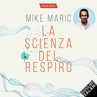 Mike Maric - La scienza del respiro (2021) (mp3 - 128 kbps)