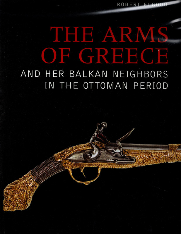 The Arms of Greece and Her Balkan Neighbors in the Ottoman Period
