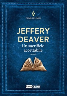 Jeffery Deaver - Un sacrificio accettabile (2022)