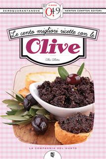 Alba Allotta - Le cento migliori ricette con le olive (2013)
