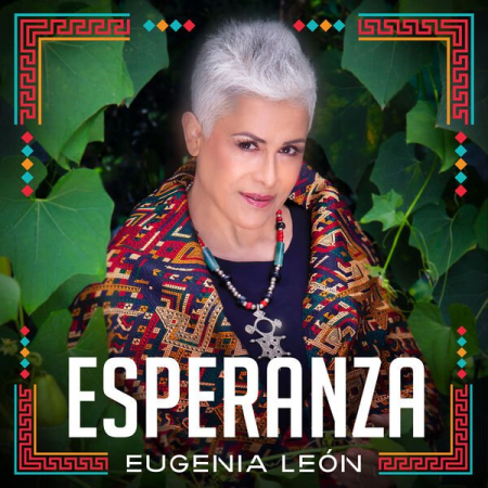 Eugenia Leon - Esperanza (2023) Mp3 / Flac / Hi-Res Eugenia Leon - Esperanza (2023) Mp3 / Flac / Hi-Res