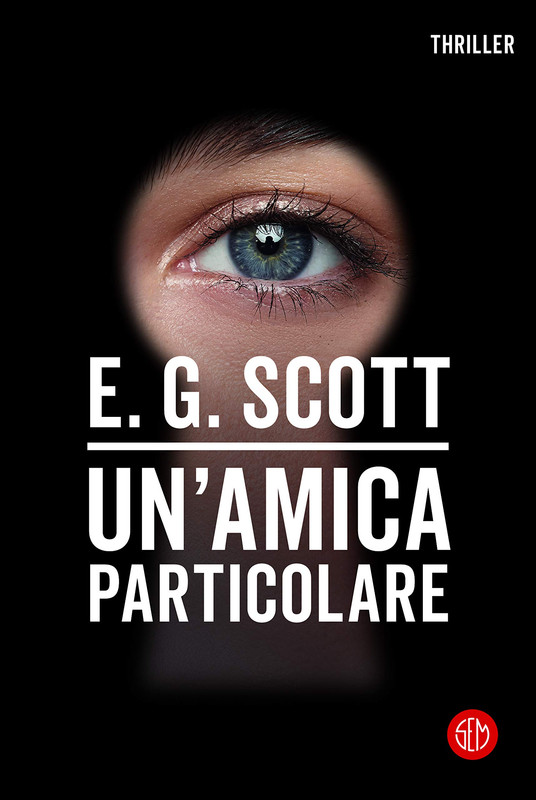 E.G. Scott - Un'amica particolare (2020)