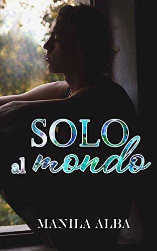 Manila Alba – Solo al mondo (2021)