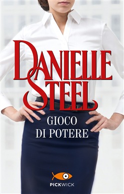 Danielle Steel - Gioco di potere (2016)