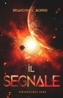 Brandon Q. Morris - Il Segnale (2024)