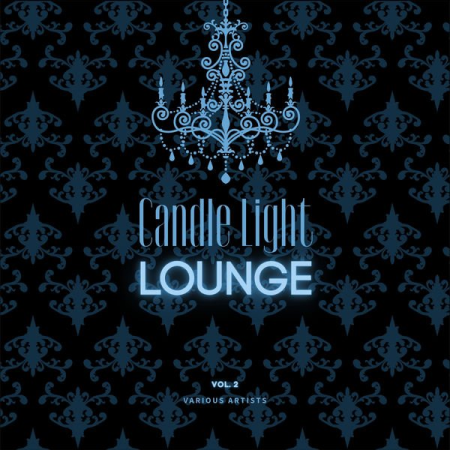 Various Artists - Candle Light Lounge Vol 2 (2021)