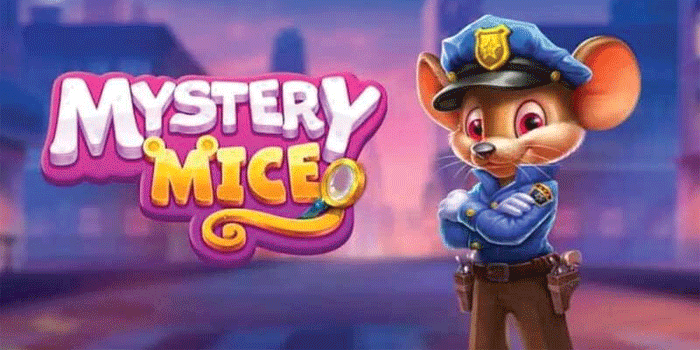 JAMUSLOT – Teknik Ampuh Menang Slot Mystery Mice Dengan Modal Kecil