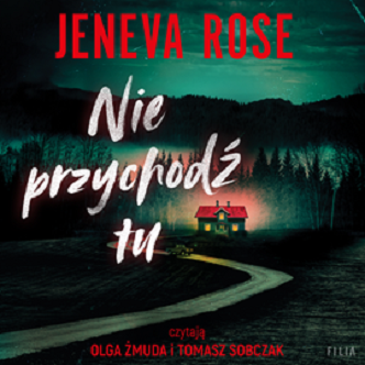 Jeneva Rose - Nie przychodź tu (2023)