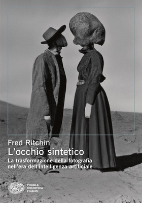 Fred Ritchin - L’occhio sintetico (2025)