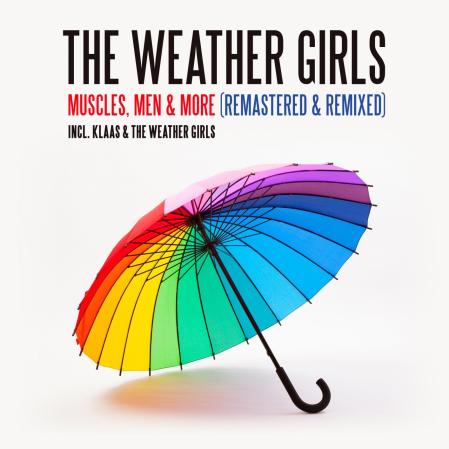 The Weather Girls   Muscles, Men & More (Remastered & Remixed) (2007/2020) [Official Digital Download]