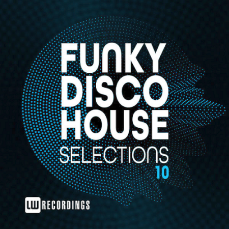 VA - Funky Disco House Selections Vol. 10 (2020)