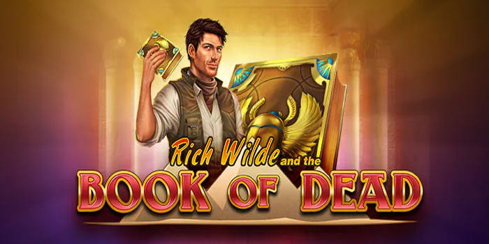 Pola Menang di Slot Book of Dead Yang Wajib Dicoba Hari Ini