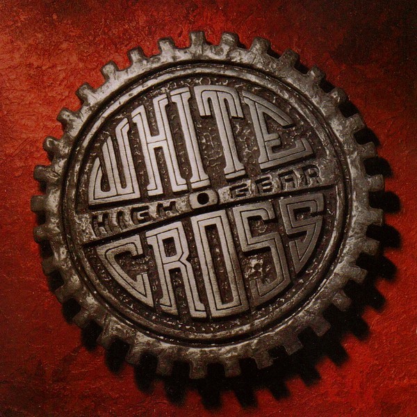 [Image: whitecross-high-gear-Cover-Art.jpg]