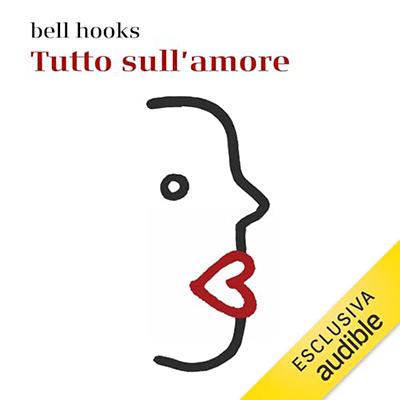 bell hooks - Tutto sull'amore (2024) (mp3 - 128 kbps)