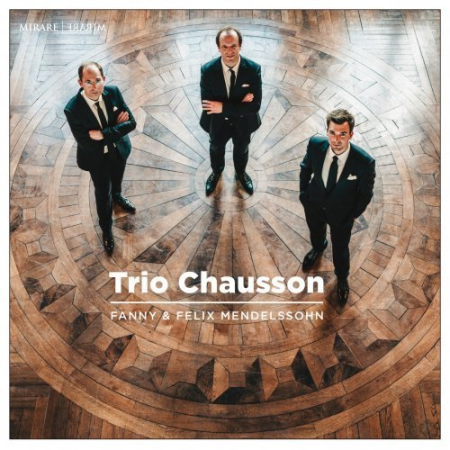 Trio Chausson - Fanny & Felix Mendelssohn (2022) Hi-Res