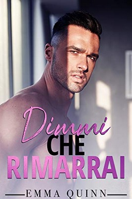Emma Quinn - Dimmi che rimarrai (2019)