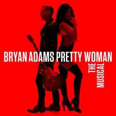 Bryan Adams - Pretty Woman - The Musical (2022) [Official Digital Release] [CD-Quality + Hi-Res]