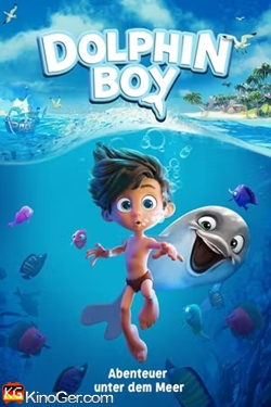 Dolphin Boy - Abenteuer unter dem Meer (2022)