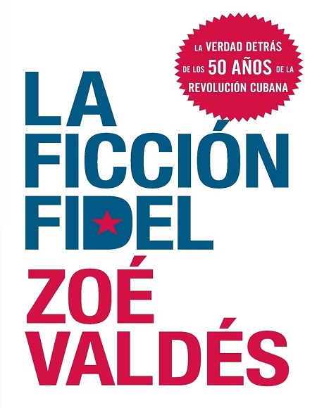 La Ficción Fidel - Zoé Valdés (Multiformato) [VS]
