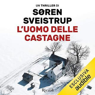 Søren Sveistrup - L'uomo delle castagne (2019) .mp3 - 64 kbps